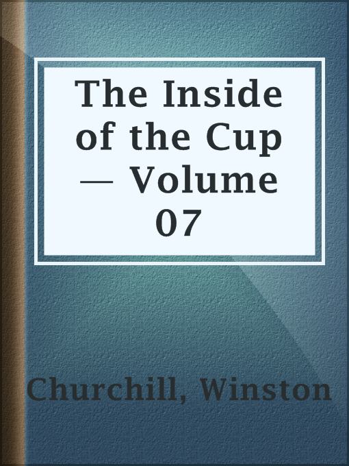 Title details for The Inside of the Cup — Volume 07 by Winston Churchill - Available